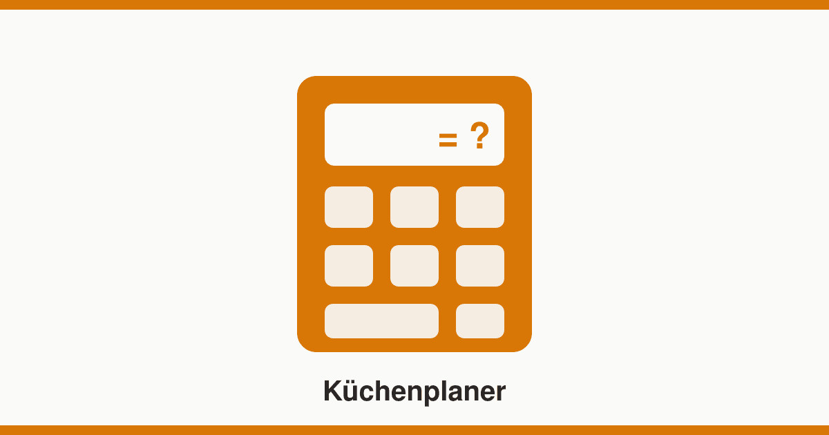 Küchenpreis-Rechner: Was kostet meine neue Küche?